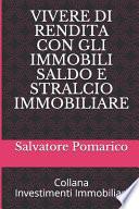 Vivere Di Rendita Con Gli Immobili - Saldo E Stralcio Immobiliare