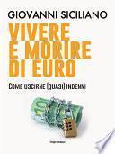 Vivere e morire di euro