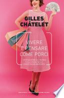 Vivere e pensare come porci