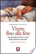 Vivere fino alla fine. Accompagnamento e cura della persona morente