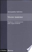 Vivere insieme. Tendenze e trasformazioni della coppia moderna