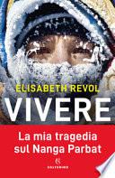Vivere. La mia tragedia sul Nanga Parbat