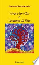 Vivere la vita e l’amore di Dio