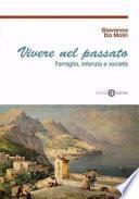 Vivere nel passato. Famiglia, infanzia e società