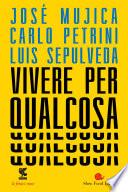 Vivere per qualcosa