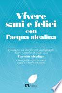 Vivere sani e felici con l'acqua alcalina