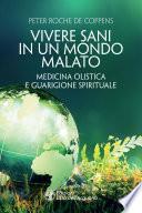 Vivere sani in un mondo malato
