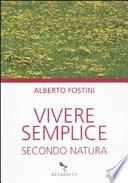 Vivere semplice. Secondo natura