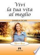 Vivi la tua vita al meglio