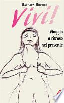 Vivi! Viaggio a ritroso nel presente