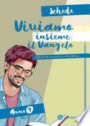 Viviamo insieme il Vangelo. Itinerario per l'iniziazione alla fede cristiana. Schede anno 4