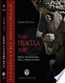 Vlad Dracula Tepes. Dalla Transilvania fino a Bram Stoker