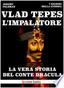 Vlad Tepes, l'Impalatore