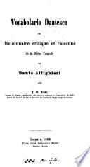 Vocabolario dantesco, ou Dictionnaire critique et raisonné de la Divine comédie de Dante Allighieri