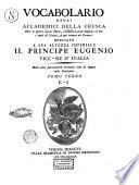 Vocabolario degli Accademici della Crusca oltre le giunte fatteci finora, cresciuto d'assai migliaja di voci e modi de' classici, le piu trovate da veronesi ... Tomo primo [-settimo]