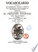 Vocabolario degli Accademici della Crusca oltre le giunte fatteci finora, cresciuto d'assai migliaja di voci e modi de' classici, le piu trovate da veronesi ... Tomo primo [-settimo]