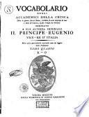 Vocabolario degli Accademici della Crusca oltre le giunte fatteci finora, cresciuto d'assai migliaja di voci e modi de' classici, le piu trovate da veronesi ... Tomo primo [-settimo]