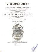Vocabolario degli Accademici della Crusca oltre le giunte fatteci finora, cresciuto d'assai migliaja di voci e modi de' classici, le piu trovate da veronesi ... Tomo primo [-settimo]