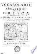 Vocabolario degli Accademici della Crusca. Volume primo [-quinto]