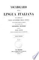 Vocabolario della lingua italiana già compilato dagli Accademici della Crusca ed ora novamente corretto ed accresciuto dal cavaliere abate Giuseppe Manuzzi