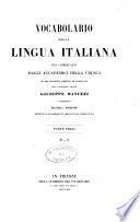 Vocabolario della lingua italiana già compilato dagli Accademici della Crusca ed ora novamente corretto ed accresciuto dal cavaliere abate Giuseppe Manuzzi