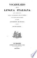 Vocabolario della lingua italiana già compilato dagli accademici della Crusca ed ora novamente corretto ed accresciuto dall' abate Giuseppe Manuzzi ...