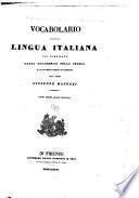 Vocabolario della lingua italiana già compilato dagli accademici della Crusca ed ora novamente corretto ed accresciuto dall' abate Giuseppe Manuzzi ...