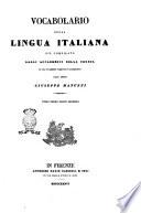 Vocabolario della lingua italiana già compilato dagli Accademici della Crusca ed ora nuovamente corretto ed accresciuto dall'abate Giuseppe Manuzzi