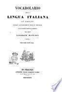Vocabolario della lingua italiana già compilato dagli Accademici della Crusca ed ora nuovamente corretto ed accresciuto dall'abate Giuseppe Manuzzi
