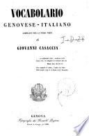 Vocabolario genovese-italiano compilato per la prima volta da Giovanni Casaccia