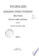 Vocabolario geografico-storico-statistico dell'Italia nei suoi limiti naturali