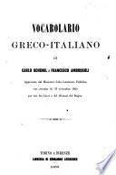 Vocabolario greco-italiano approvato dal Ministero della Istruzione Pubblica con rescritto de' 27 settembre 1865 per uso dei Licei e dei Ginnasi del Regno