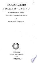 Vocabolario Italiano-Latino per intiero nuovamente compilato ...