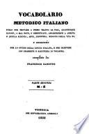 Vocabolario metodico italiano, utile per trovare ... le voci ... appartenenti a questa o quella scienza, arte, industria (etc.)