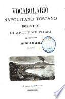 Vocabolario napolitano-toscano domestico di arti e mestieri