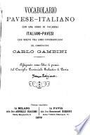 Vocabolario pavese-italiano con una serie di vocaboli italiani-pavesi che molto tra loro diversificano