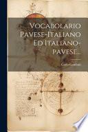 Vocabolario pavese-italiano ed italiano-pavese