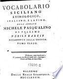 Vocabolario Siciliano etimologico, Italiano e Latino (etc.)