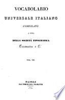 Vocabolario universale italiano, compilato a cura della Società tipografica Tramater e C.i [vol. 7 including “Teorica de verbi italiani, regolari, anomali, difettivi e mal noti.”]