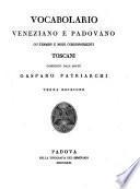 Vocabolario Veneziano e Padovano co' termini e modi corrispondenti Toscani