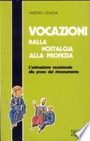 Vocazioni, dalla nostalgia alla profezia