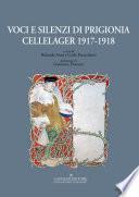 Voci e silenzi di prigionia cellelager 1917-1918