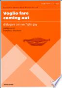Voglio fare coming out. Dialogare con un figlio gay