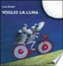 Voglio la luna