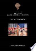 Vol. 14 - Raccolta Rassegna Storica dei Comuni - Anni 1999-00