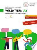 Volentieri! Corso di lingua e cultura italiana. Livello A2