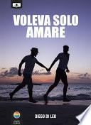 Voleva solo amare
