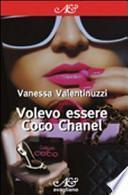Volevo essere Coco Chanel