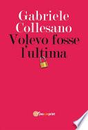 Volevo fosse l'ultima