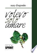 Volevo solo amare